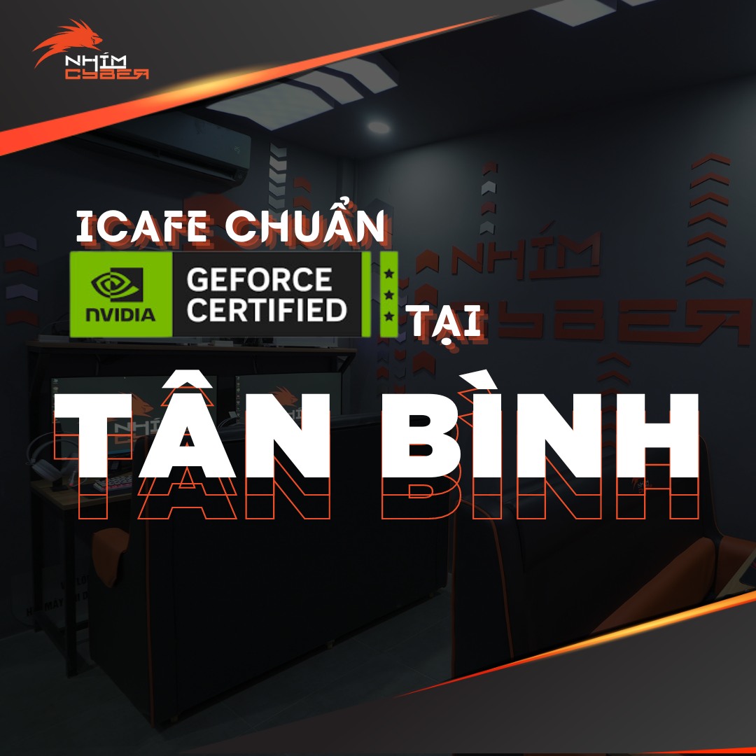 NHÍM CYBER TÂN BÌNH - NƠI TẬN HƯỞNG SỰ HOÀN HẢO CÙNG GAME